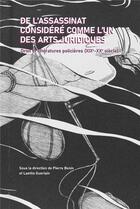 Couverture du livre « De l'assassinat considéré comme l'un des arts juridiques » de Pierre Bonin et Laetitia Guerlain aux éditions Mare & Martin
