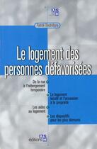 Couverture du livre « Le Logement Des Personnes Defavorisees » de Patrick Dautreligne aux éditions Lamarre