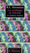 Couverture du livre « Les naufrages de Soledad et autres textes » de Robert Louis Stevenson aux éditions L'herne