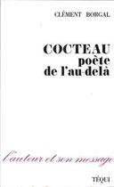 Couverture du livre « Cocteau, poète de l'au-delà » de Clement Borgal aux éditions Tequi