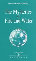 Couverture du livre « The mysteries of fire and water » de Omraam Mikhael Aivanhov aux éditions Prosveta