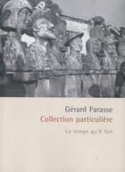 Couverture du livre « Collection particulière » de Gerard Farasse aux éditions Le Temps Qu'il Fait