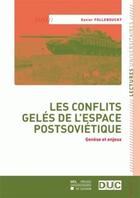 Couverture du livre « Les conflits gels de l'espace postsovitique » de Follebouckt X aux éditions Pu De Louvain