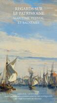 Couverture du livre « Regards sur le patrimoine maritime, fluvial et balnéaire » de  aux éditions Errance