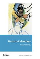 Couverture du livre « Picasso et alentour » de Ivan Axionov aux éditions Infolio