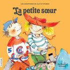 Couverture du livre « Jiji et Pichou t.9 ; la petite soeur » de Ginette Anfousse aux éditions Les Editions De La Courte Echelle