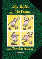 Couverture du livre « La bite à urbain » de Didier Tronchet aux éditions Delcourt