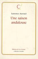 Couverture du livre « Une saison andalouse » de Laurence Aurouet aux éditions Cerisaie