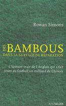 Couverture du livre « Des bambous dans la surface de réparation » de Rowan Simons aux éditions Intervalles