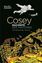 Couverture du livre « Cosey raconte des histoires : une lecture de l'oeuvre » de Ralph Doumit aux éditions Apjabd