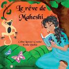 Couverture du livre « Le rêve de Maheshi » de Emilie Dedieu et Celine Lamour-Crochet aux éditions Chouetteditions.com