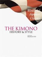 Couverture du livre « Kimono history and style » de Ito Sacico aux éditions Pie Books