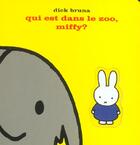 Couverture du livre « Qui est dans le zoo, Miffy ? » de Dick Bruna aux éditions Generation Comics