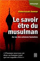 Couverture du livre « Le savoir être du musulman » de Abderrazak Ammar aux éditions Arabesques Editions