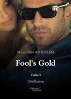 Couverture du livre « Fool's good t.1 ; désillusion » de Marwa Ben Abdesslem aux éditions Baudelaire