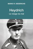 Couverture du livre « Heydrich ; le visage du mal » de Dederichs Mario R. aux éditions Tallandier