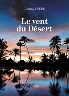 Couverture du livre « Le vent du Désert » de Jhonny Vyles aux éditions Verone