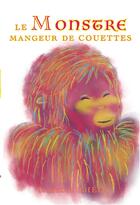 Couverture du livre « Le monstre mangeur de couettes » de Isabelle Theo aux éditions Bookelis