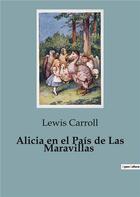 Couverture du livre « Alicia en el Pais de Las Maravillas » de Lewis Carroll aux éditions Culturea