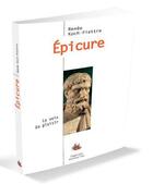 Couverture du livre « Epicure ; la voix du plaisir » de Renee Koch-Piettre aux éditions Medicis Entrelacs