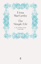 Couverture du livre « The Simple Life » de Maccarthy Fiona aux éditions Faber And Faber Digital