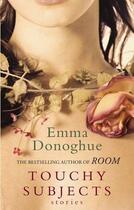 Couverture du livre « Touchy Subjects » de Emma Donoghue aux éditions Little Brown Book Group Digital