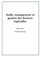 Couverture du livre « Audit, management et gestion des licences logicielles » de Oswald Seidowsky aux éditions Lulu