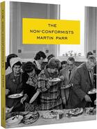 Couverture du livre « Martin parr the non conformists » de Martin Parr aux éditions Aperture