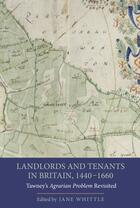 Couverture du livre « Landlords and Tenants in Britain, 1440-1660 » de Jane Whittle aux éditions Boydell And Brewer Group Ltd