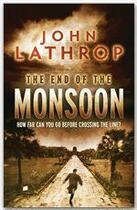 Couverture du livre « The end of the Monsoon » de John Lathrop aux éditions John Murray