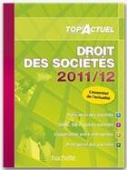 Couverture du livre « Top'actuel ; droit des sociétés (édition 2011/2012) » de M.-C. Rialland aux éditions Hachette Education