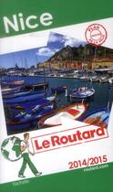 Couverture du livre « Guide du Routard ; Nice (édition 2014/2015) » de  aux éditions Hachette Tourisme