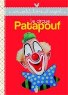 Couverture du livre « Le cirque Patapouf » de Rene Caille aux éditions Deux Coqs D'or