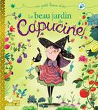 Couverture du livre « Le beau jardin de Capucine » de Bouquet Audrey aux éditions Deux Coqs D'or