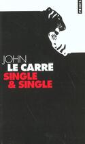 Couverture du livre « Single & single » de John Le Carre aux éditions Points