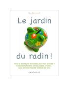 Couverture du livre « Le jardin du radin » de Jean-Paul Collaert aux éditions Larousse