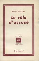 Couverture du livre « Le rôle d'accusé » de Roger Grenier aux éditions Gallimard