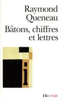 Couverture du livre « Bâtons, chiffres et lettres » de Raymond Queneau aux éditions Gallimard
