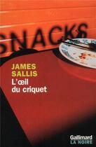 Couverture du livre « L'oeil du criquet » de James Sallis aux éditions Gallimard