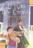 Couverture du livre « Le livre des étoiles Tome 1 : Qadehar le sorcier » de Erik L'Homme aux éditions Gallimard-jeunesse