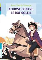 Couverture du livre « Course contre le Roi-Soleil » de Anne-Sophie Silvestre aux éditions Pere Castor
