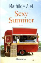 Couverture du livre « Sexy summer » de Mathilde Alet aux éditions Flammarion