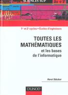 Couverture du livre « Toutes les mathematiques et les bases de l'informatique » de Stocker aux éditions Dunod