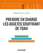 Couverture du livre « Prendre en charge les adultes souffrant de TDAH » de Vera/Gaillac aux éditions Dunod