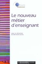 Couverture du livre « Le nouveau metier d'enseignant » de Bernard Cornu aux éditions Documentation Francaise