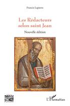 Couverture du livre « Les rédacteurs selon Saint-Jean » de Francis Lapierre aux éditions L'harmattan