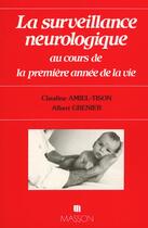 Couverture du livre « Amiel-tison surv.neurol.1e annee vie » de Claudine Amiel-Tison aux éditions Elsevier-masson