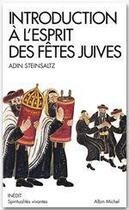 Couverture du livre « Introduction à l'esprit des fêtes juives » de Adin Steinsaltz aux éditions Albin Michel