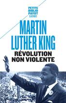 Couverture du livre « Révolution non violente » de Martin Luther King aux éditions Rivages