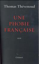 Couverture du livre « Une phobie française » de Thomas Thevenoud aux éditions Grasset Et Fasquelle